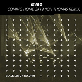 M4RO - COMING HOME 2K19 (JON THOMAS REMIX)